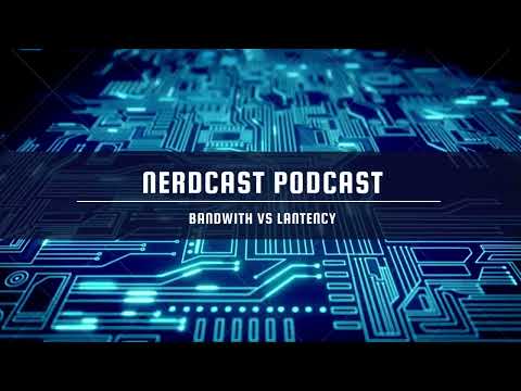 Bandwidth vs latency