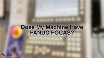 Does My Machine Have FANUC FOCAS?  | CSIFLEX