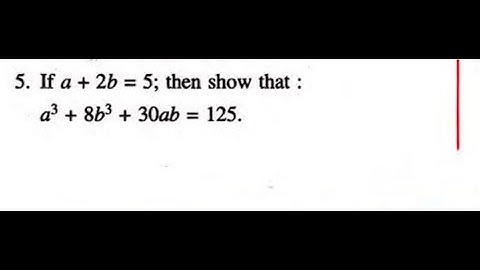 IF A+2B=5, SHOW A3+8B3+30AB=125|  ICSE Class 9 Chapter 4 Selina EX 4B | MATHS polynomial EXPANSIONS