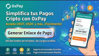 Cómo Aceptar Pagos en Cripto Gratis con 0xPay | Crea Enlaces de Pago para USDT, USDC, USDX y BNB