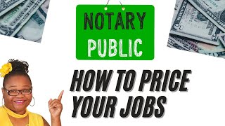 How to charge for General Notary Work. How to make money doing General Notary Work.