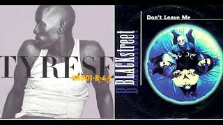 Tyrese x Blackstreet - Don't Leave Me x Sweet Lady (Mashup / R&B Mix)