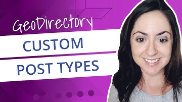 Geodirectory Addon Tutorial: Custom Post Types
