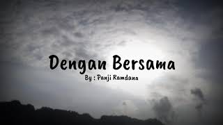 Dengan Bersama - Panji Ramdana
