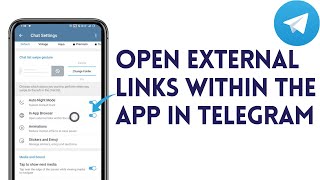 Open External Links Within The App In Telegram | How To Set Telegram To Open Links Inside App