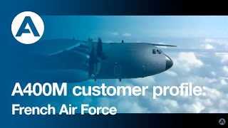 A400M customer profile: French Air Force