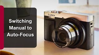 Switching Between Manual And Autofocus On A Lumix Tz99