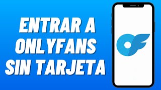 How to GET INTO ONLYFANS WITHOUT A CREDIT CARD (2026) Easy Method