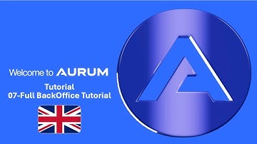Aurum Foundation - Tutorial English - 07 Full BackOffice Tutorial
