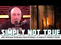 Joe Rogan Spreads Rightwing Lie About Forest Fires