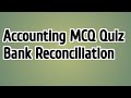 Accounting MCQ Quiz Bank Reconciliation 