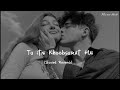 Tu Itni Khubsurat Hai (Slowed+Reverb) New Lofi Song on @RKLofiSong8397 8 April 2024