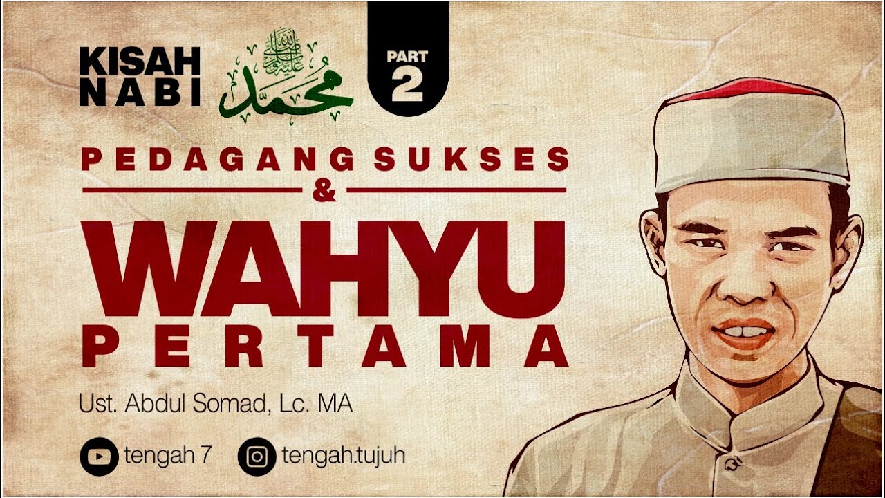 Wahyu Pertama Nabi Kisah Nabi Muhammad ﷺ Part2 Ust Abdul Somad