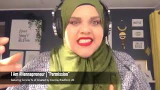 I Am #Hennapreneur • Episode 1: Permission ft. Connie Tu of Created by Connie