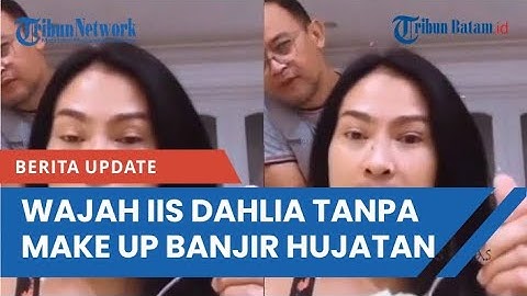 Wajah Iis Dahlia Tanpa Make Up Banjir Hujatan