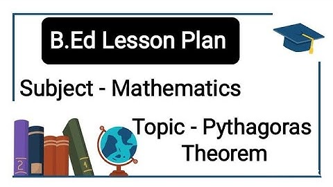 Pythagoras Theorem||Math Lesson Plan||B.Ed Lesson Plan #education #pythagoras_theorem #lessonplan