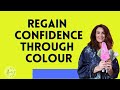 Regaining Your Self-Confidence Through Colour: A Reflection