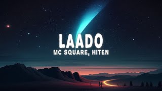 MC SQUARE, Hiten - Laado (Lyrics)