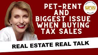 Pet Rent, and Biggest Issues Facing Tax Sale Investors