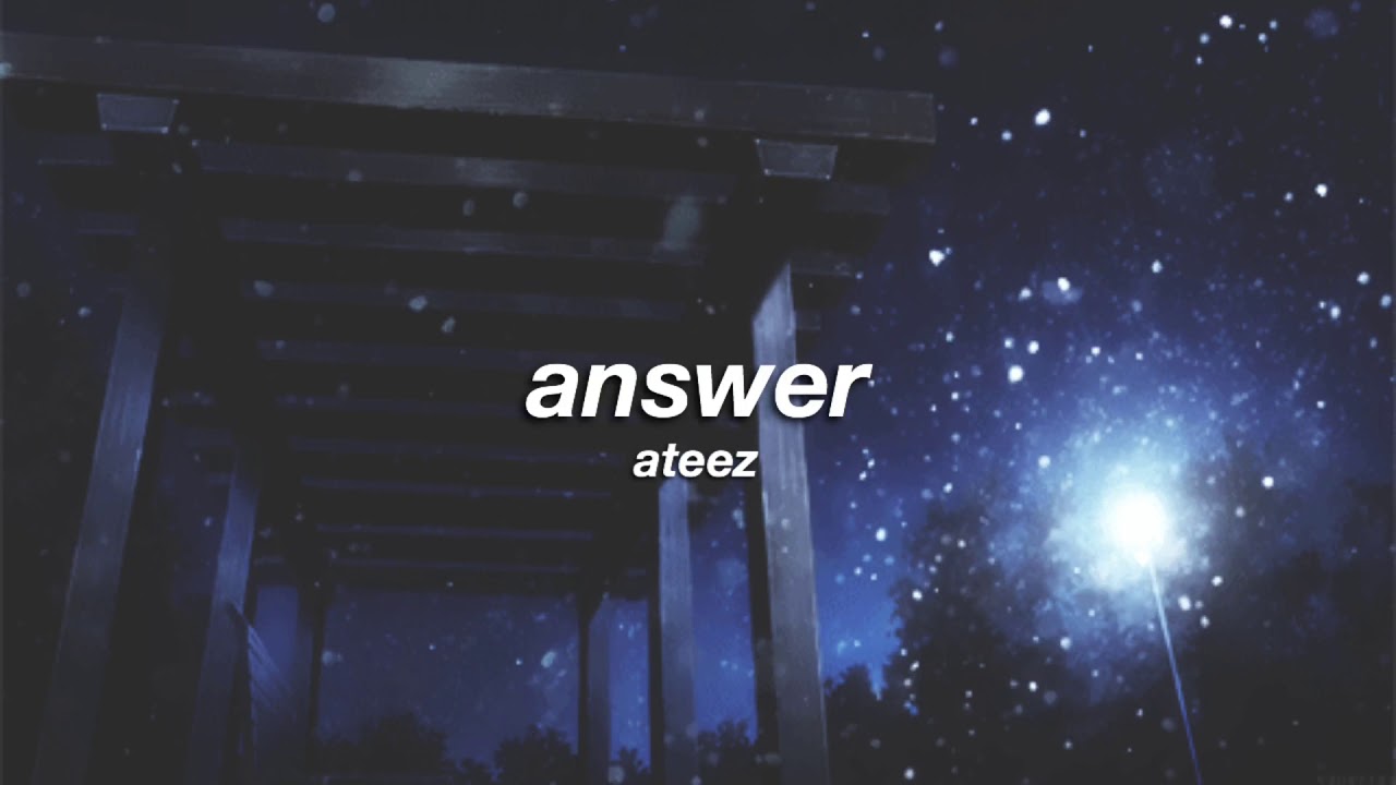 ateez - answer (slowed + reverb) ✧