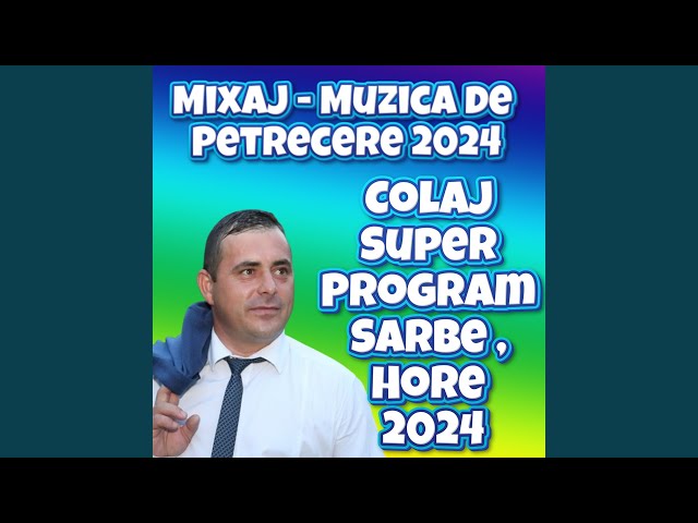 Mixaj - Muzica de Petrecere 2024 Colaj Super Program Sarbe , Hore 2024 class=