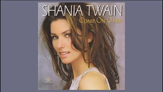 SHANIA TWAIN - COME ON OVER “ALBUM”