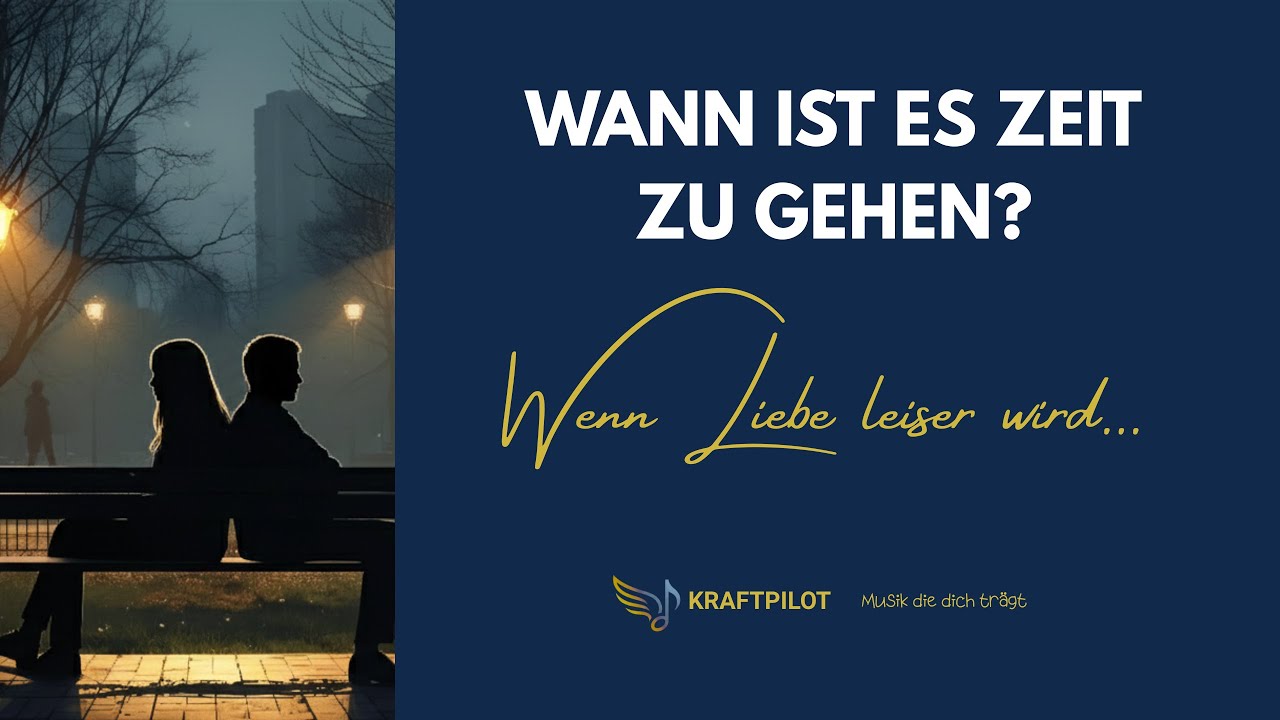 Wenn die Liebe leiser wird (Offizielle Pop- Ballade)