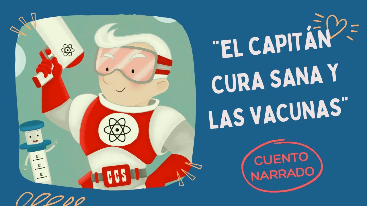 💉"EL CAPITÁN CURASANA Y LAS VACUNAS" • CUENTO NARRADO 📖 - YouTube