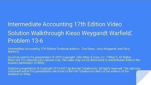 Kieso, Weygandt, Warfield 17th Edition Solution Walkthrough Problem 13-6