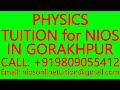 PHYSICS TUITION for NIOS IN GORAKHPUR- SECONDARY &amp; SENIOR SECONDARY- MATHEMATICS, SCIENCE, CHEMISTRY