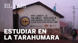 La hazaña de ser niña indígena y estudiar en la Tarahumara | Planeta Futuro