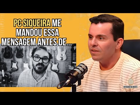 A MENSAGEM QUE PC SIQUEIRA ME MANDOU ANTES DO FIM | João Meu Mundo Minha Vida