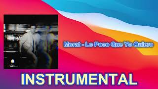 Morat - Lo Poco Que Yo Quiero (INSTRUMENTAL)