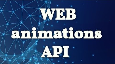 web animations API with vanilla JavaScript