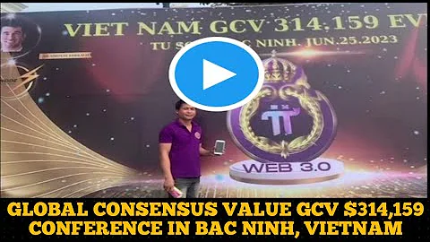 Global Consensus Value GCV $314,159 Conference in Bac Ninh, Vietnam Pi Network Update #pimainnet