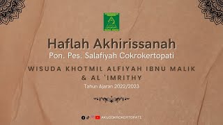 Malam Puncak Haflah Akhirissanah 2023  Wisuda Khotmil Alfiyah Ibnu Malik Dan Al imrithy