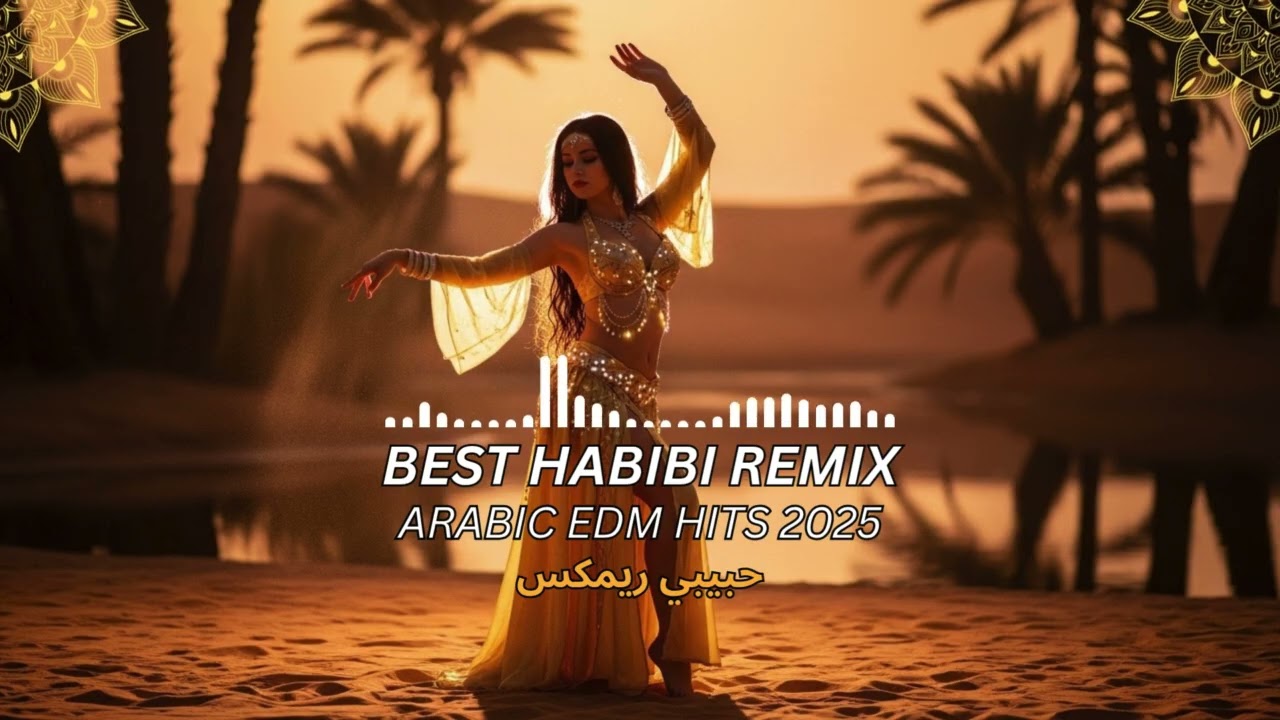 Habibi Remix 2025 | Exotic Arabian EDM Mix | Party in the Sand