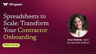 [Webinar] From Spreadsheets To Scale: Transform Your Contractor Onboarding