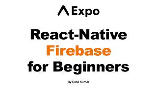 Setting Up Firebase Authentication in React Native (Expo)
