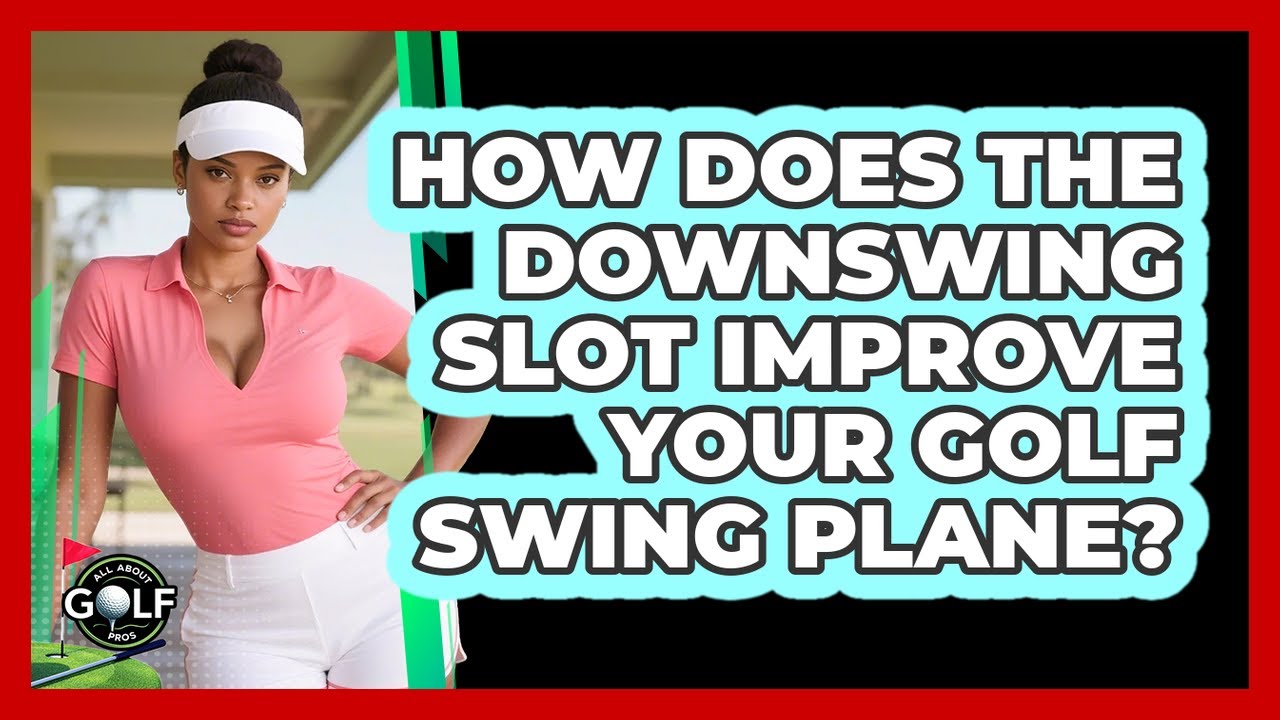 How Does The Downswing Slot Improve Your Golf Swing Plane? - All About Golf Pros