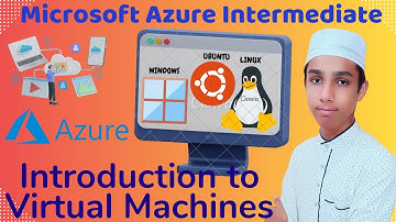 Introduction to Virtual Machines - Azure Intermediate - Part - 2