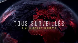 Bande annonce Tous surveillés : 7 milliards de suspects 