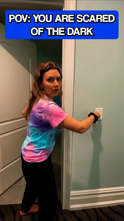 When you're SCARED of the DARK 😰