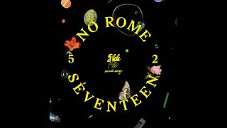 no rome - seventeen (2017 demo)