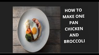 How To Make One Pan Chicken and Broccoli Stir Fry Dinner in 30 Minutes