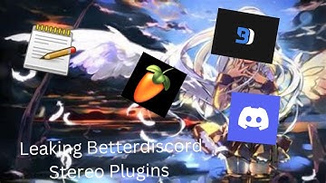 Leaking BetterDiscord Stereo Plugins!!! (Discord Packing)