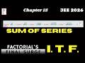 ITF Summation Using Telescopic Series | Concept + Problems | Factorial Final Surge