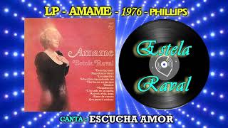 1976 - Estela Raval canta : ESCUCHA AMOR - SONIDO REMASTERIZADO DIGITAL