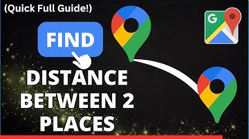 How To Find Distance Between 2 Places Using Google Maps [EASY GUIDE!]