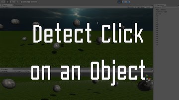 Unity3D How to : Detect Mouse Click on an Object